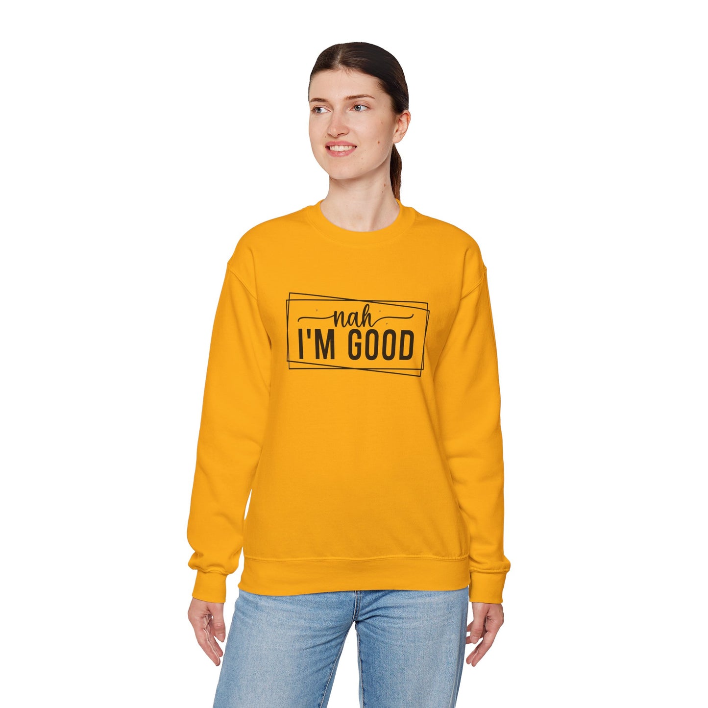 “Nah I’m Good” Unisex Heavy Blend Crewneck Sweatshirt – Cozy Casual Streetwear