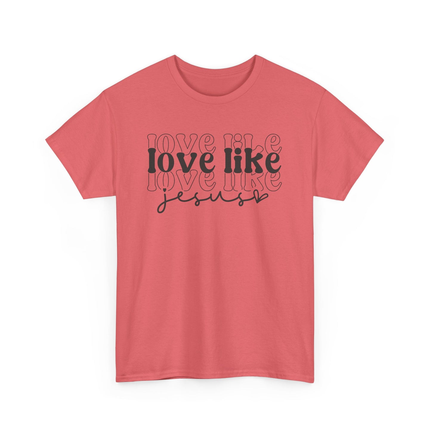 CHW - Love Like Jesus | Unisex Heavy Cotton Tee