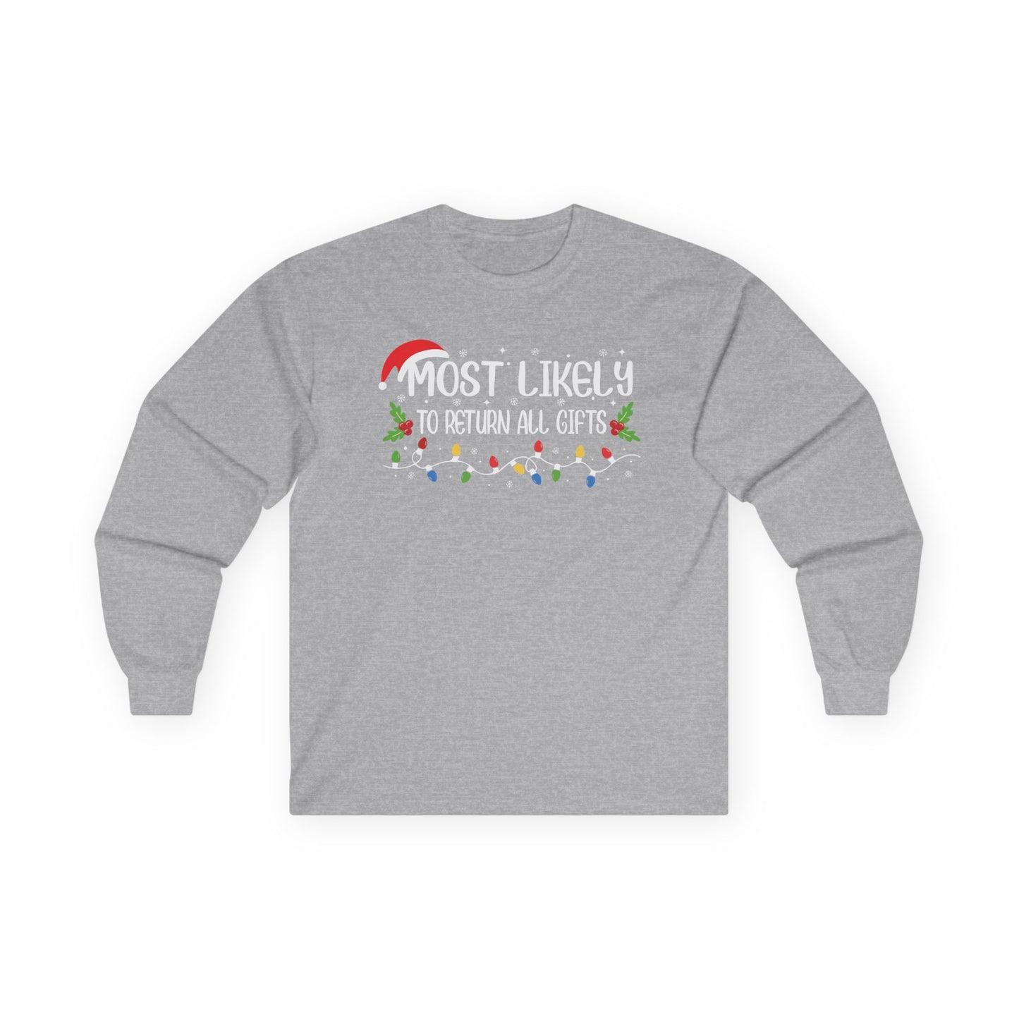 CMS - Most Likely To…Return All Gifts | Unisex Ultra Cotton Long Sleeve Tee