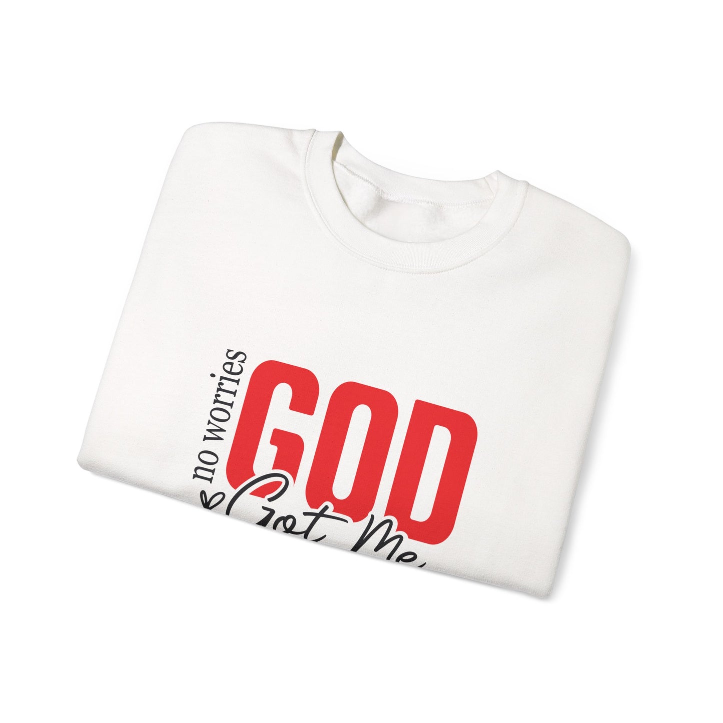 No Worries, God Got Me Sweatshirt | Christian Faith Statement Unisex Crewneck