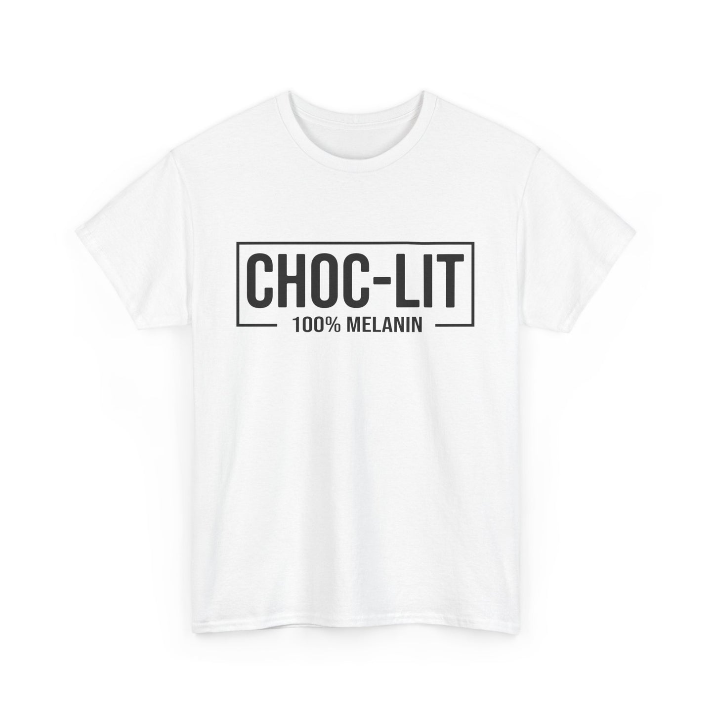 BADED - Choc-Lit 100% Melanin | Unisex Heavy Cotton Tee