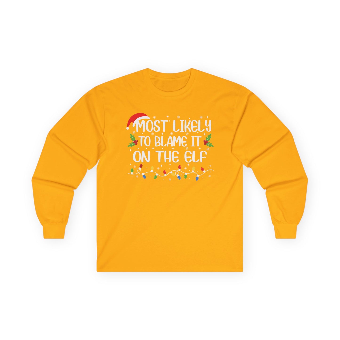 CMS - Most Likely To…Blame It On The Elf | Unisex Ultra Cotton Long Sleeve Tee