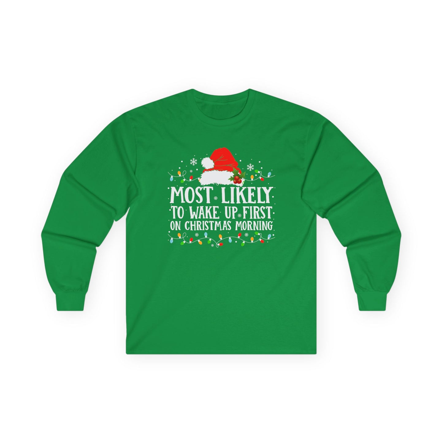 CMS - Most Likely To…Wake Up First Christmas Morning | Unisex Ultra Cotton Long Sleeve Tee