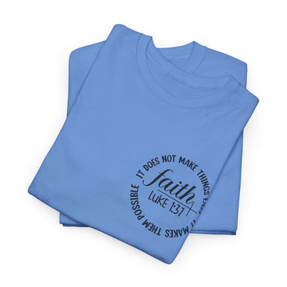 CHW - Faith, Luke 1:37  | Unisex Heavy Cotton Tee