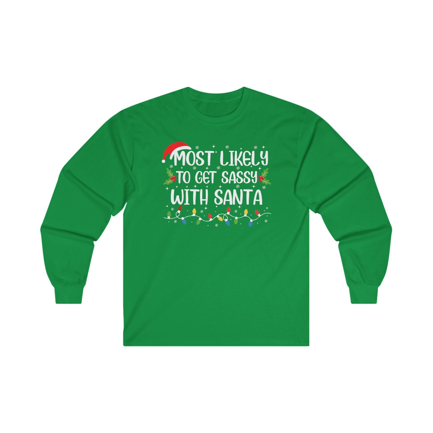 CMS Most Likely To…Get Sassy With Santa | Unisex Ultra Cotton Long Sleeve Tee