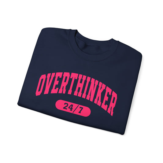 Overthinker 24/7 Sweatshirt – Funny Cozy Crewneck for Everyday Wear