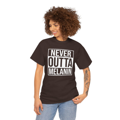 BADED - Never Outta Melanin | Unisex Heavy Cotton Tee