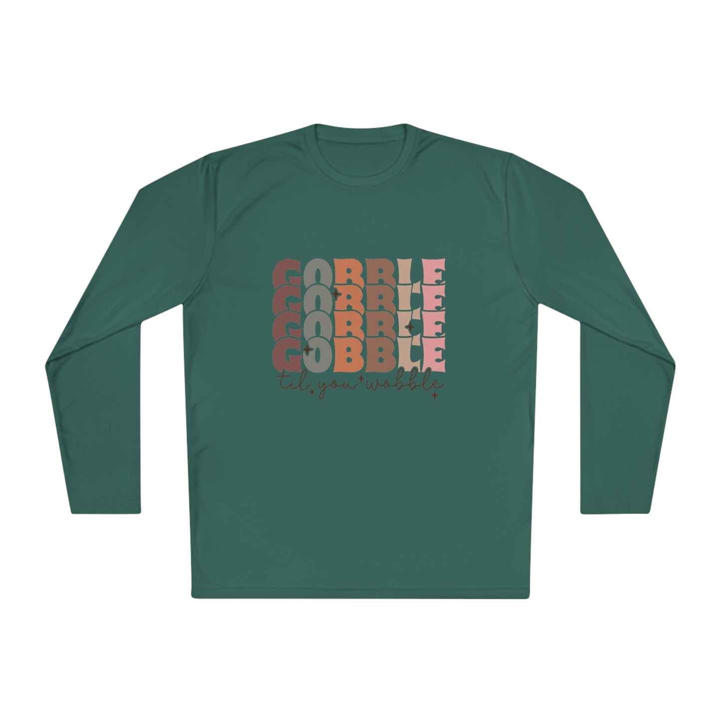 TGV - Gobble, Gobble, Gobble Til You Wobble | Active Lightweight Long Sleeve Tee