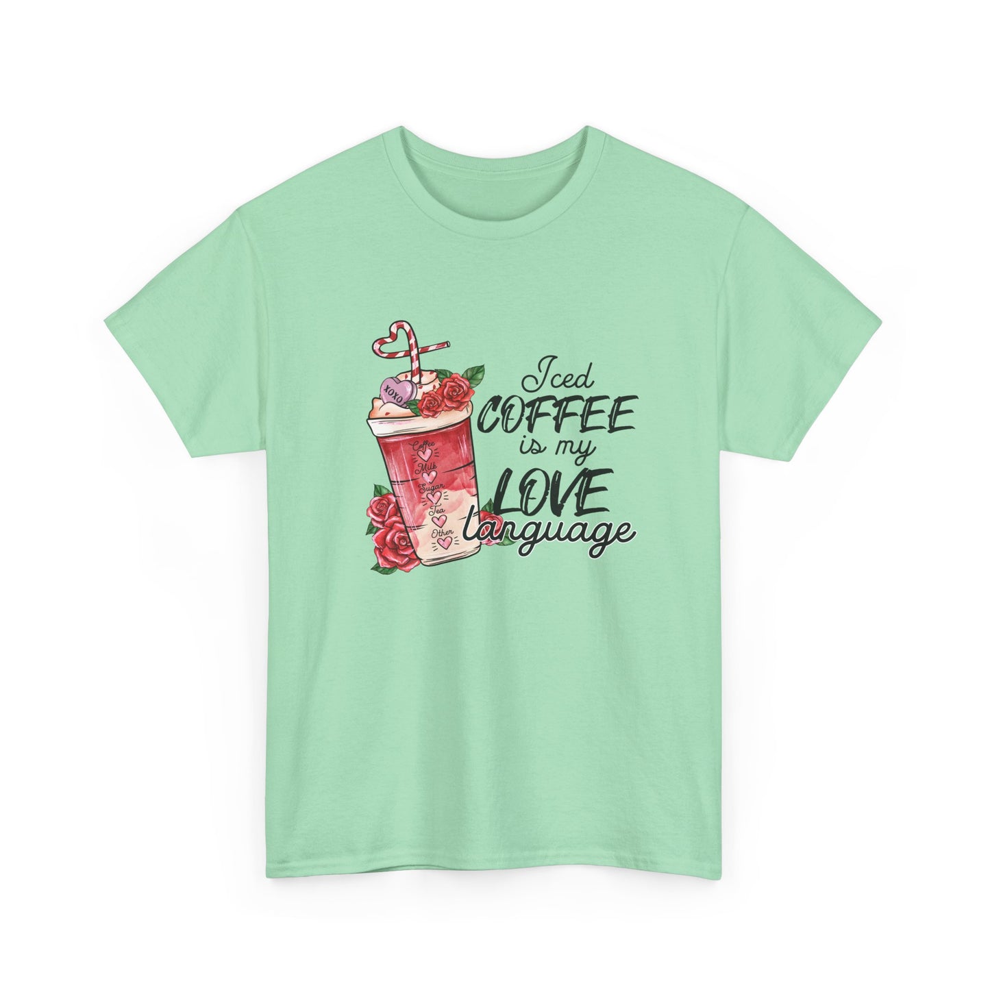 AVL - Iced Coffee Is My Love Language | Unisex Heavy Cotton Tee