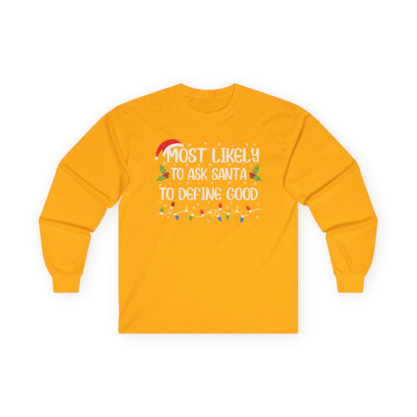 CMS Most Likely To…Ask Santa DefineGood | Unisex Ultra Cotton Long Sleeve Tee