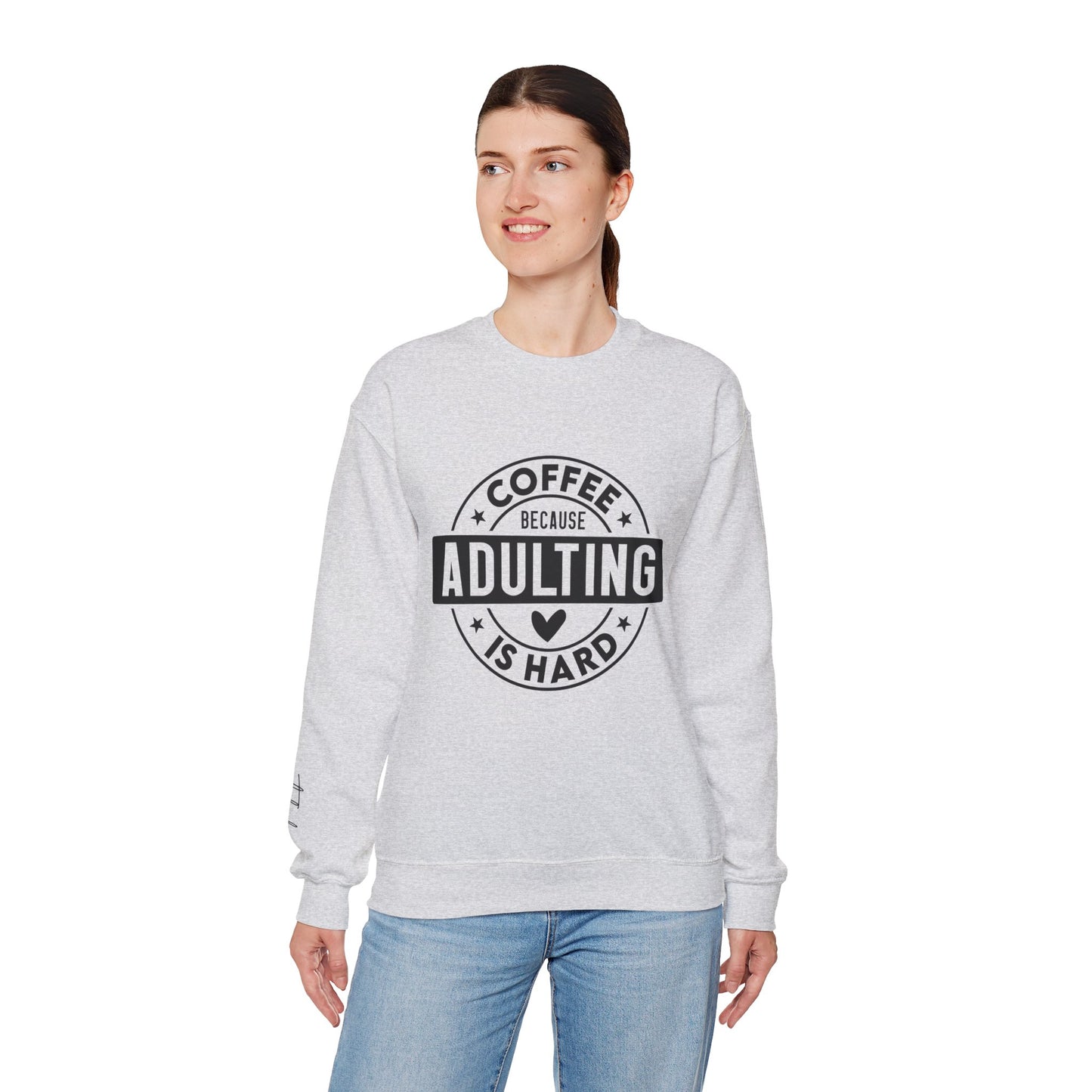 Coffee Because Adulting Is Hard Sweatshirt | Cozy Unisex Crewneck for Coffee Lovers