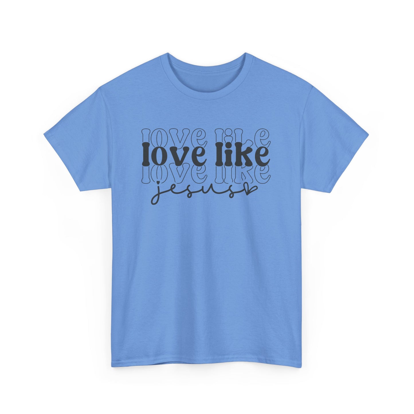 CHW - Love Like Jesus | Unisex Heavy Cotton Tee