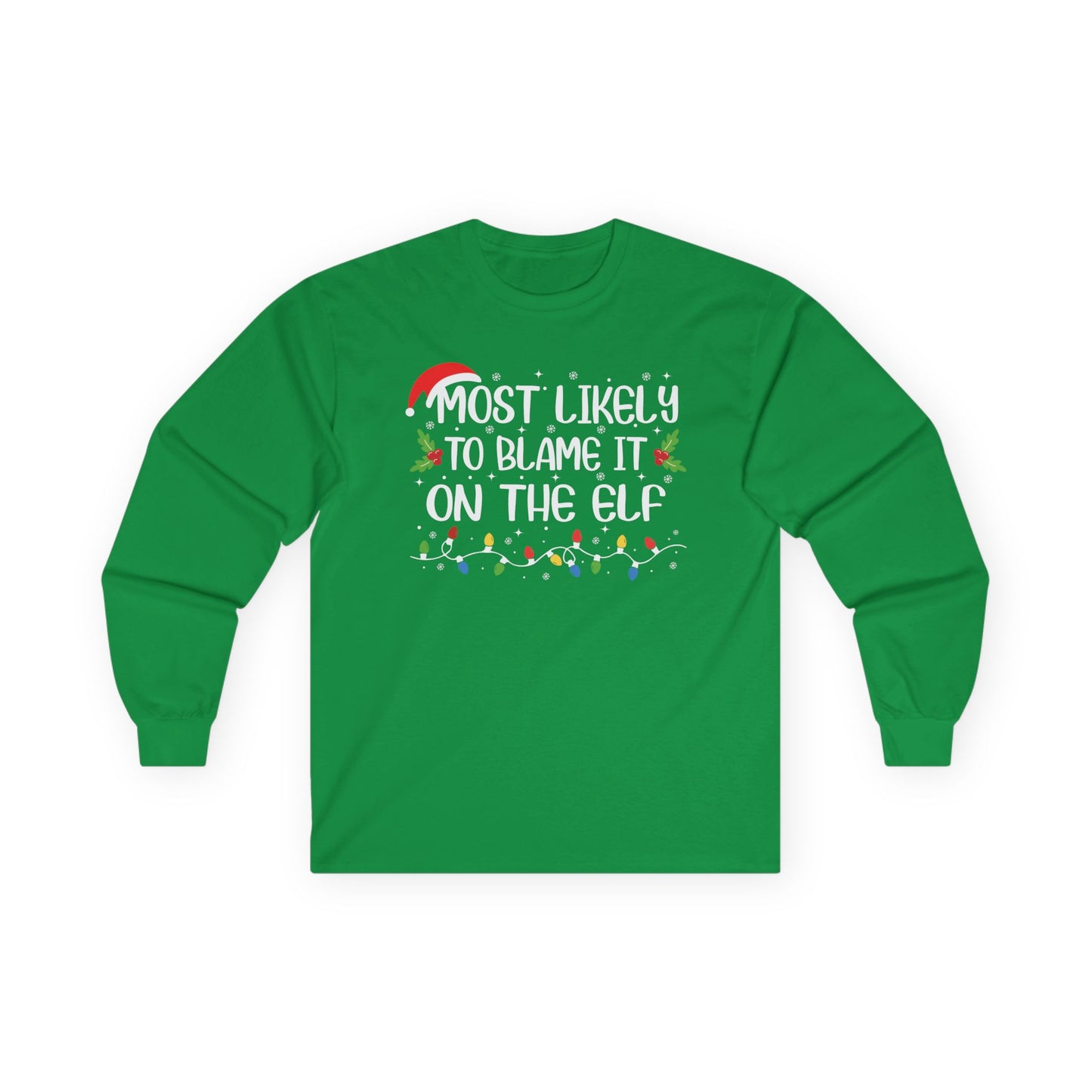 CMS - Most Likely To…Blame It On The Elf | Unisex Ultra Cotton Long Sleeve Tee