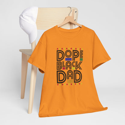 BADED - Dope Black Dad | Unisex Heavy Cotton Tee