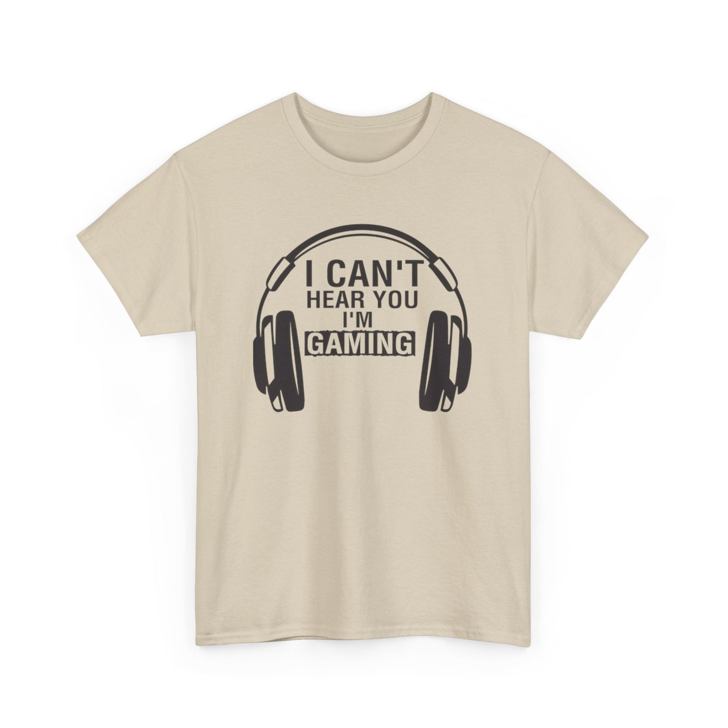 GME - I Can't Hear You I'm Gaming | Unisex Heavy Cotton Tee