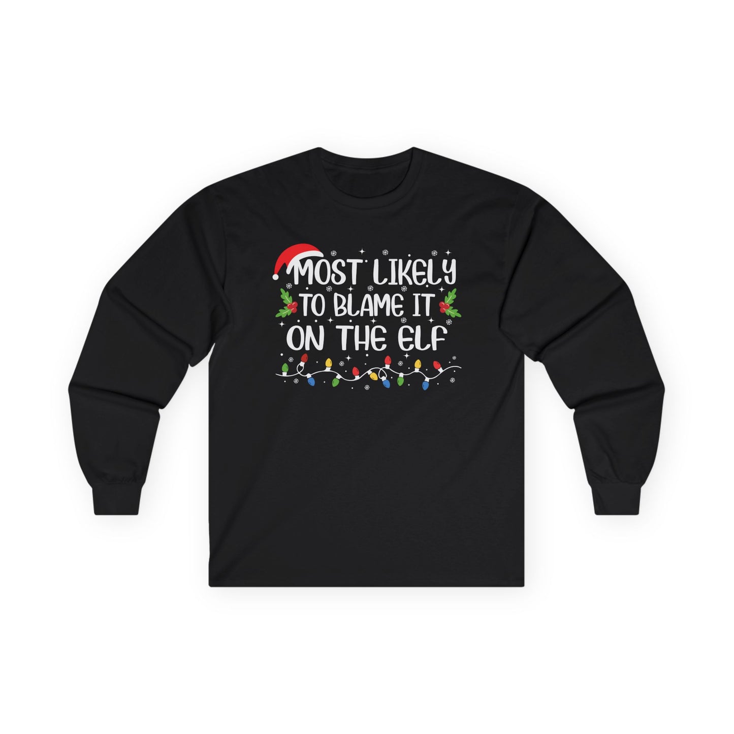 CMS - Most Likely To…Blame It On The Elf | Unisex Ultra Cotton Long Sleeve Tee