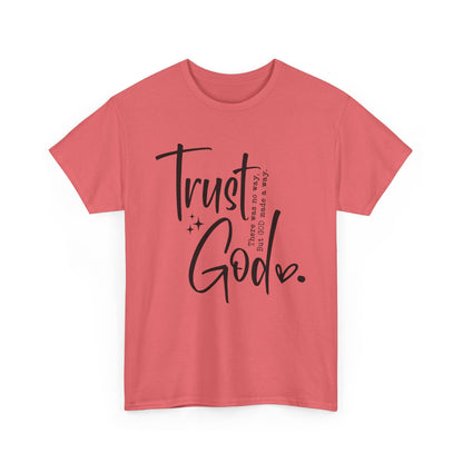 CHW - Trust God  | Unisex Heavy Cotton Tee