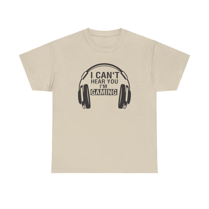 GME - I Can't Hear You I'm Gaming | Unisex Heavy Cotton Tee