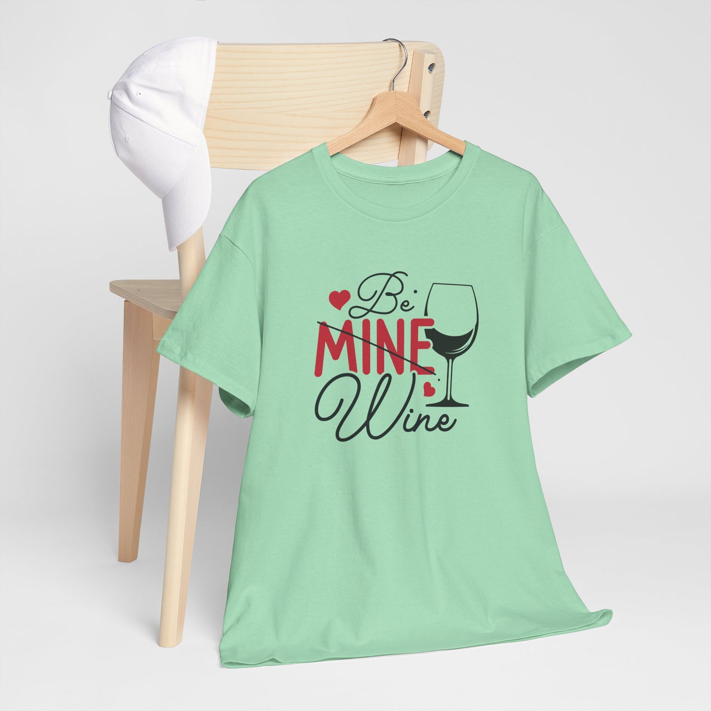 AVL - Be Mine Wine | Unisex Heavy Cotton Tee