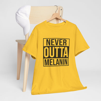 BADED - Never Outta Melanin | Unisex Heavy Cotton Tee