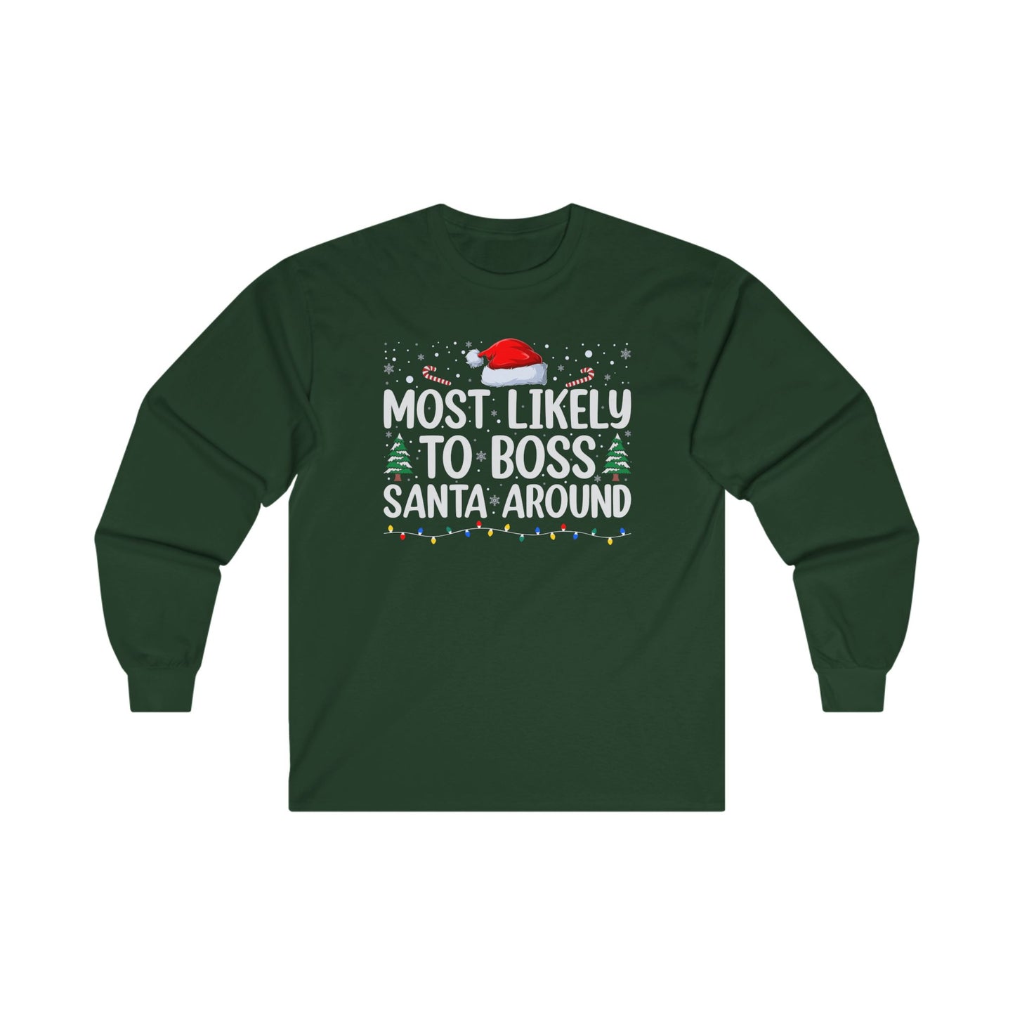 CMS Most Likely To…Boss Santa Around | Unisex Ultra Cotton Long Sleeve Tee