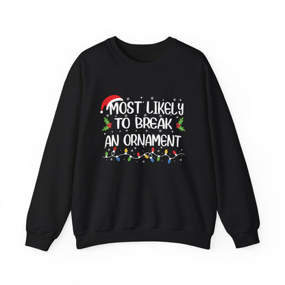 CMS - Most Likely To...Break Ornament | Heavy Blend™ Crewneck Sweatshirt