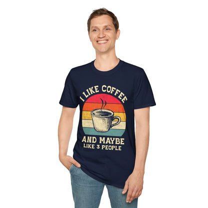 "I Like Coffee… and Maybe 3 People" Funny T-Shirt – Unisex Soft Cotton Coffee Lover Tee – Sarcastic Humor Shirt for Caffeine Addicts