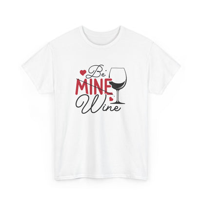 AVL - Be Mine Wine | Unisex Heavy Cotton Tee