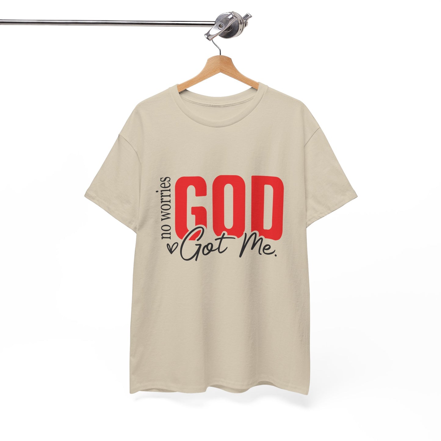 No Worries, God Got Me T-Shirt | Christian Faith Statement Unisex Tee