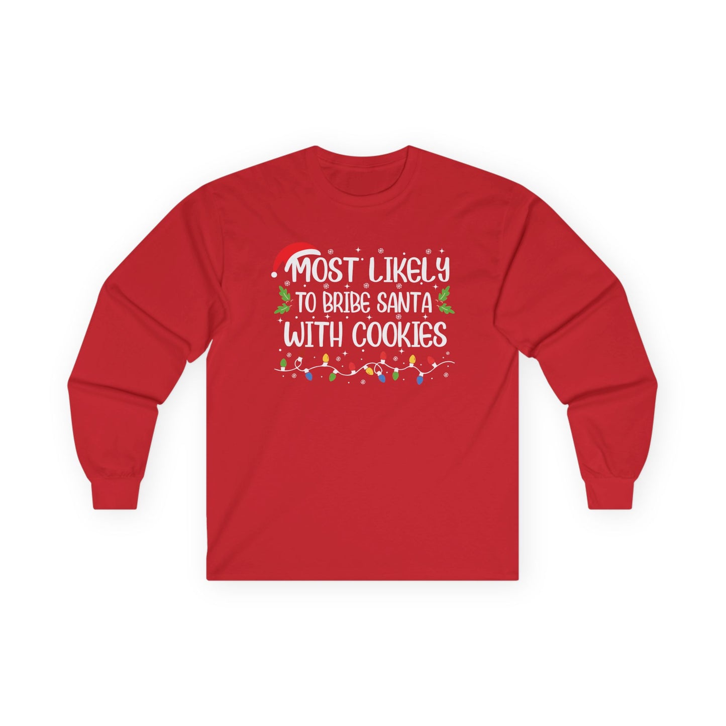 CMS - Most Likely To…Bribe Santa With Cookies | Unisex Ultra Cotton Long Sleeve Tee