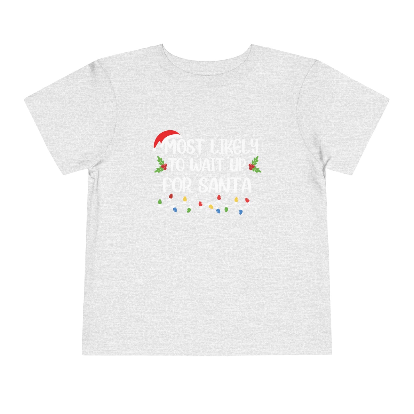 CMS - Most Likely To...Wait For Santa | Toddler Short Sleeve Tee