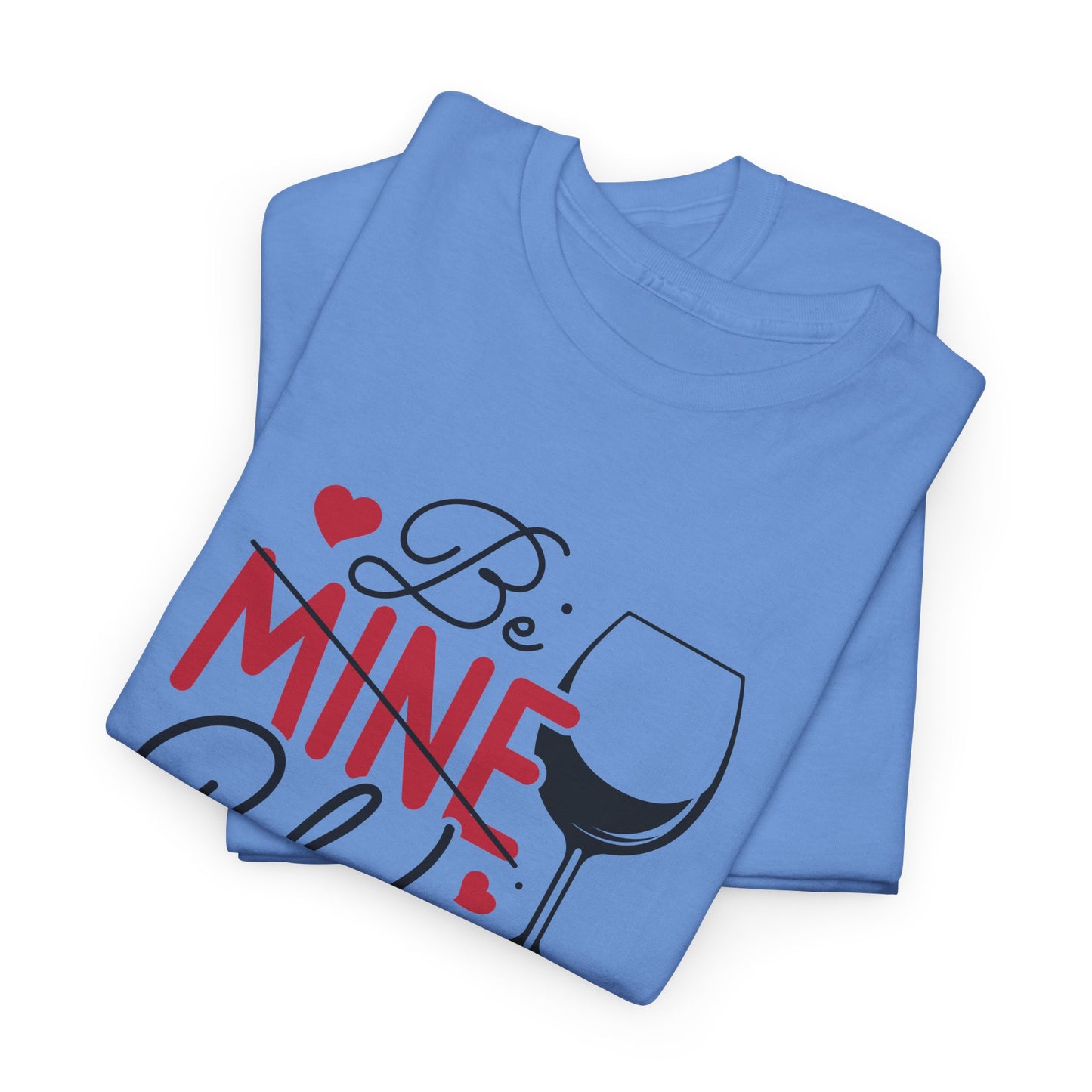 AVL - Be Mine Wine | Unisex Heavy Cotton Tee