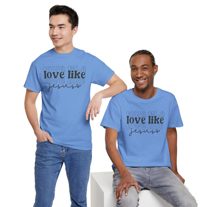 CHW - Love Like Jesus | Unisex Heavy Cotton Tee