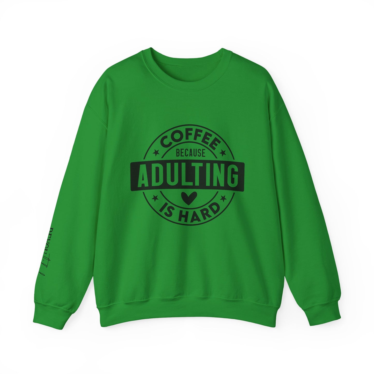 Coffee Because Adulting Is Hard Sweatshirt | Cozy Unisex Crewneck for Coffee Lovers