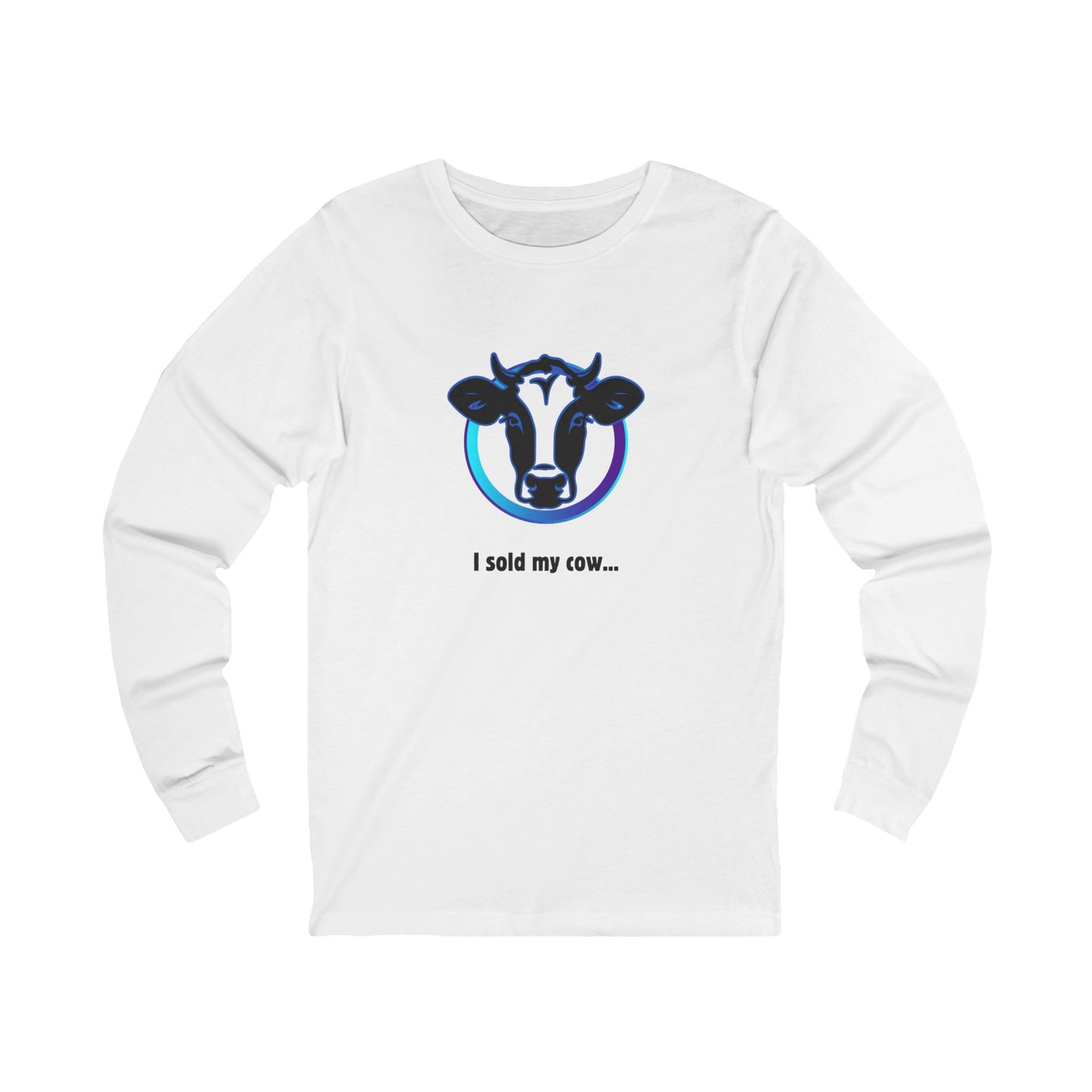 GPO - I sold my cow... | Unisex Jersey Long Sleeve Tee