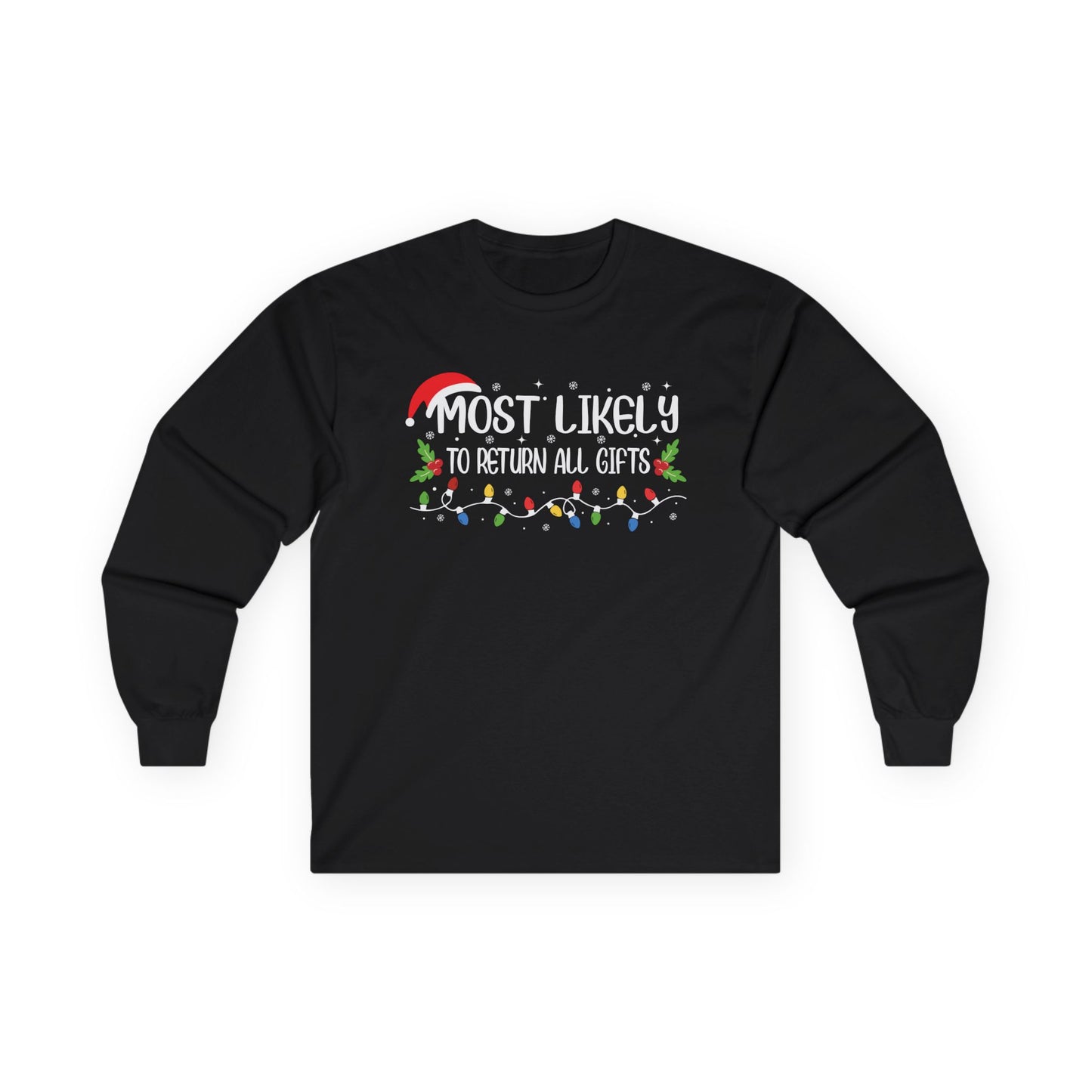 CMS - Most Likely To…Return All Gifts | Unisex Ultra Cotton Long Sleeve Tee