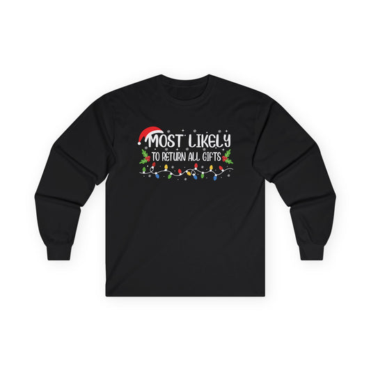 CMS - Most Likely To…Return All Gifts | Unisex Ultra Cotton Long Sleeve Tee