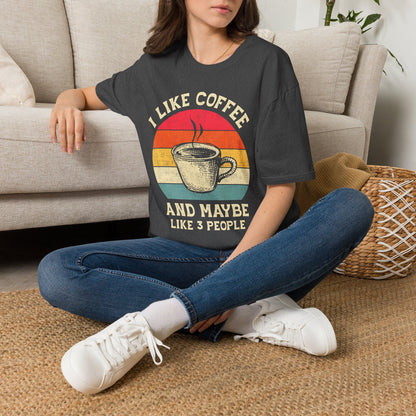"I Like Coffee… and Maybe 3 People" Funny Coffee Lover T-Shirt