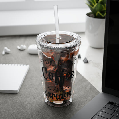 Fueled by Coffee and Sarcasm Tumbler | 16oz Acrylic Cup with Lid & Straw for On-the-Go Humor