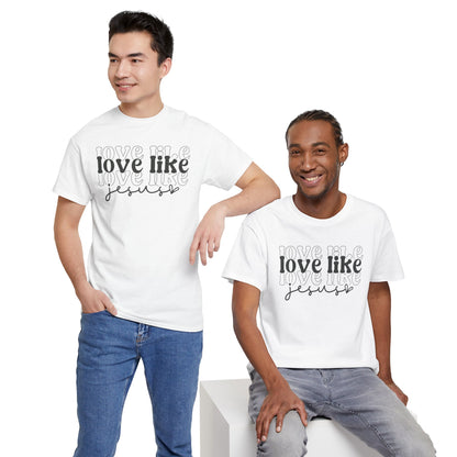 CHW - Love Like Jesus | Unisex Heavy Cotton Tee