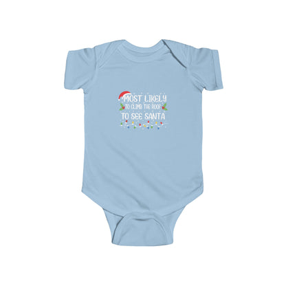 CMS - Most Likely To...Climb on Roof To See Santa| Infant Fine Jersey Bodysuit