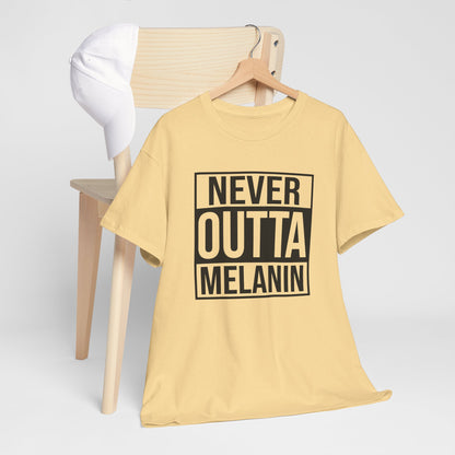 BADED - Never Outta Melanin | Unisex Heavy Cotton Tee