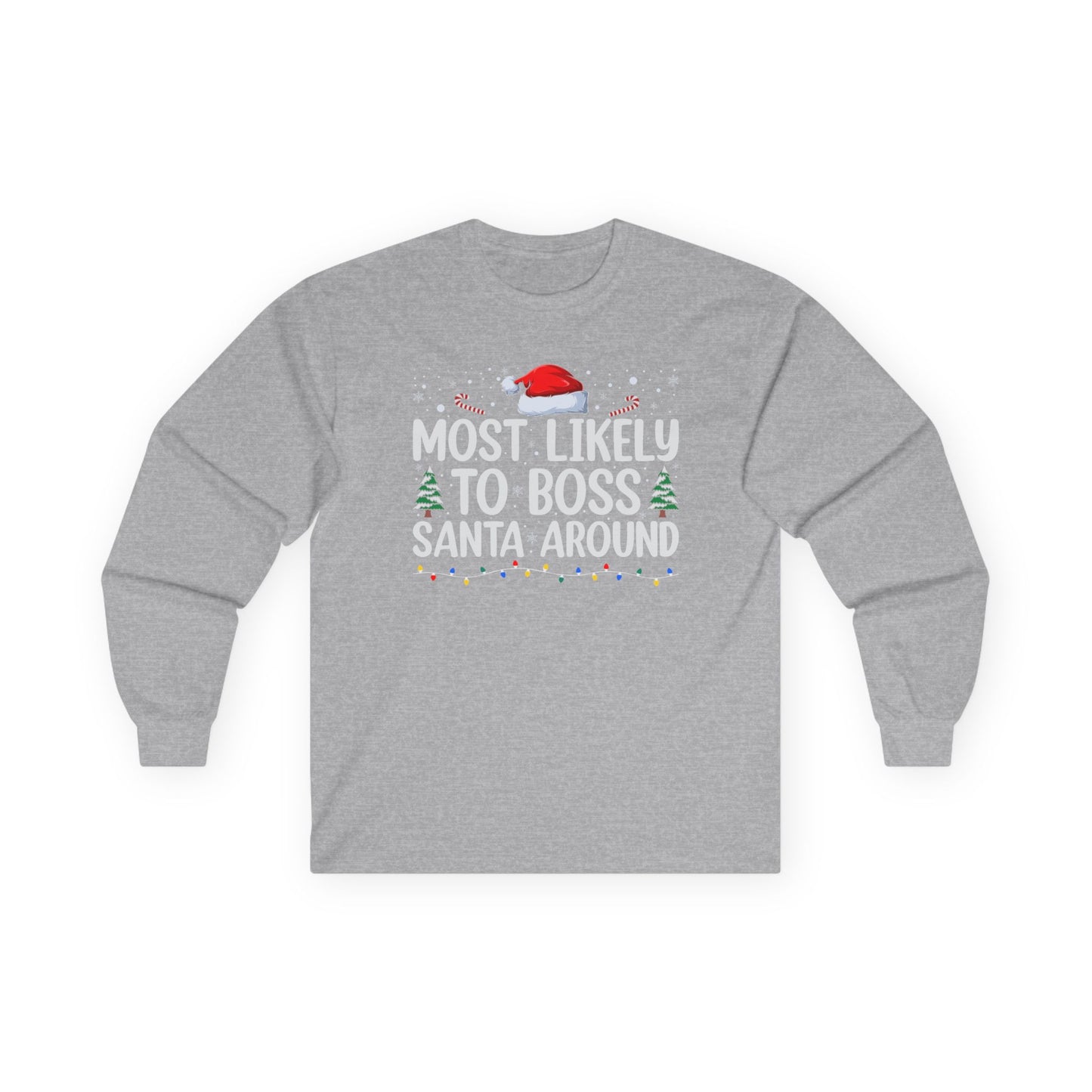 CMS - Most Likely To…Boss Santa Around | Unisex Ultra Cotton Long Sleeve Tee