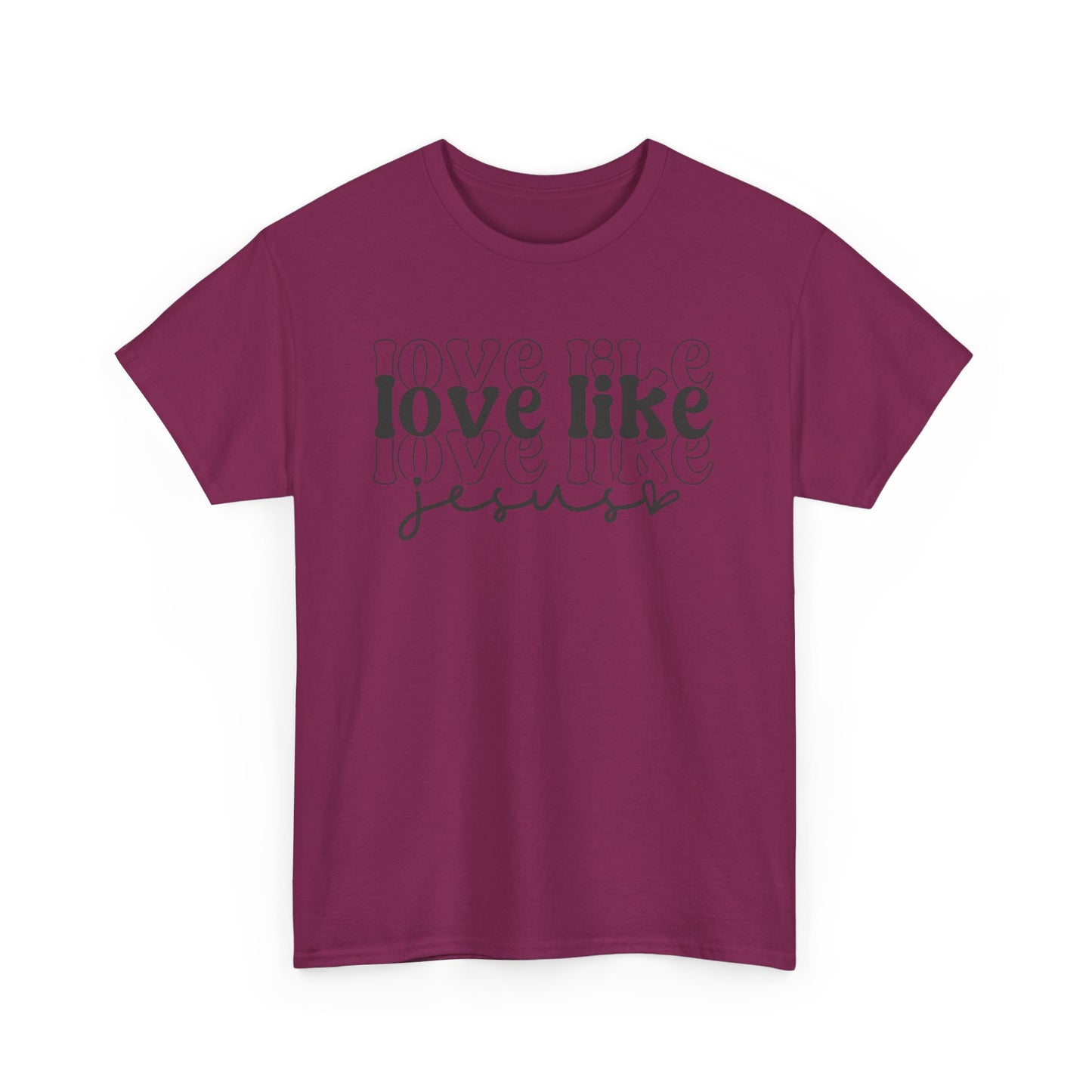 CHW - Love Like Jesus | Unisex Heavy Cotton Tee