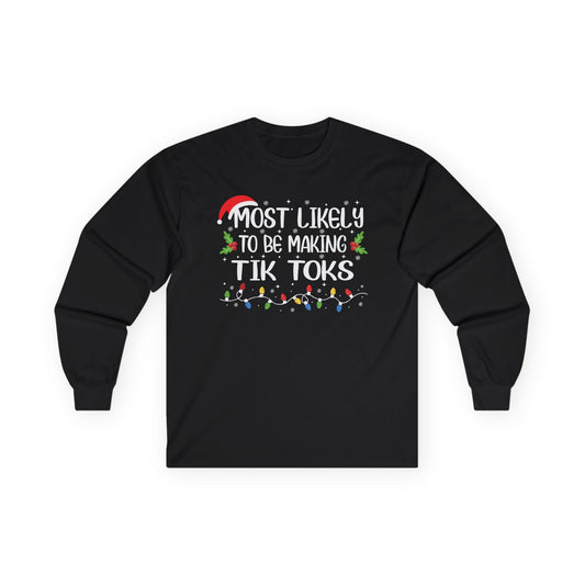 CMS - Most Likely To…Be Making TikToks | Unisex Ultra Cotton Long Sleeve Tee