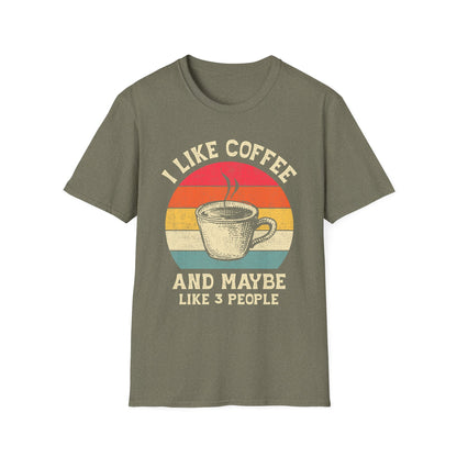 "I Like Coffee… and Maybe 3 People" Funny T-Shirt – Unisex Soft Cotton Coffee Lover Tee – Sarcastic Humor Shirt for Caffeine Addicts