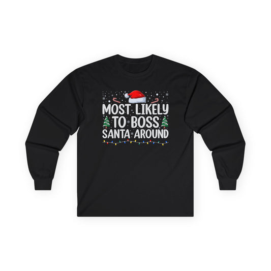 CMS - Most Likely To…Boss Santa Around | Unisex Ultra Cotton Long Sleeve Tee