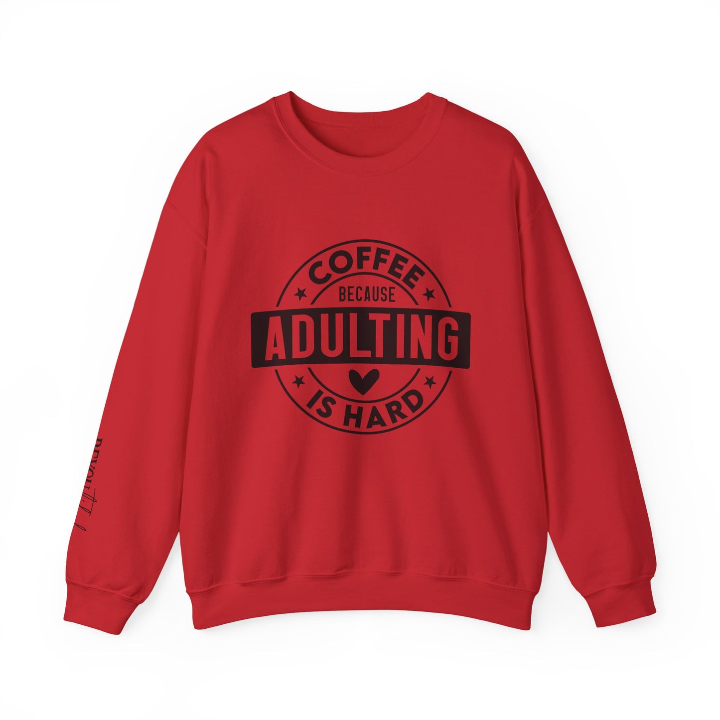 Coffee Because Adulting Is Hard Sweatshirt | Cozy Unisex Crewneck for Coffee Lovers