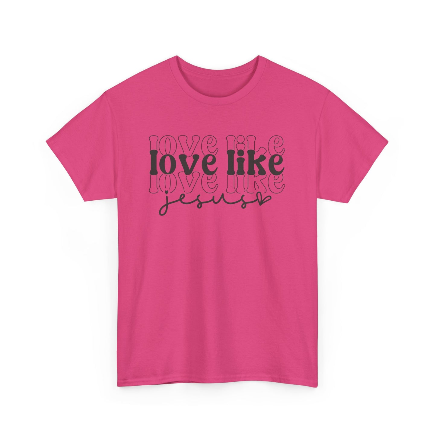 CHW - Love Like Jesus | Unisex Heavy Cotton Tee