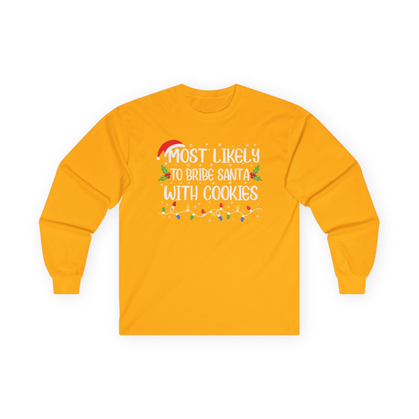 CMS - Most Likely To…Bribe Santa With Cookies | Unisex Ultra Cotton Long Sleeve Tee